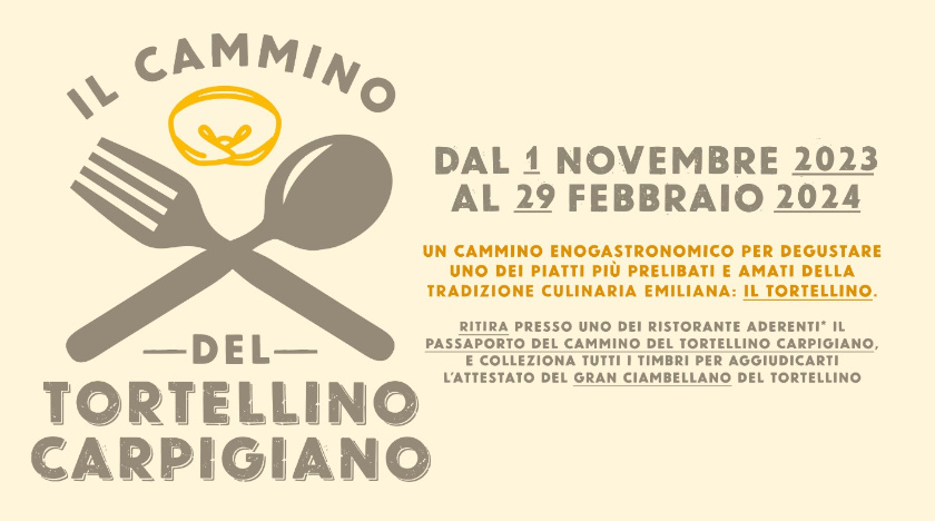 Il cammino del Tortellino Carpigiano - dal 1º Novembre al 29 Febbraio nei ristoranti carpigiani aderenti all’iniziativa